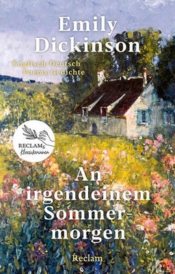 An irgendeinem Sommermorgen. Poems/Gedichte. Englisch/Deutsch | Emily Dickinson