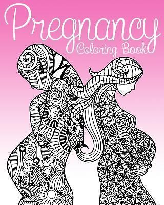 Pregnancy Coloring Book : Pregnancy Coloring Book for Adults Containing ...