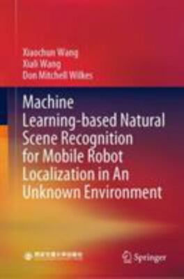 Machine Learning-based Natural Scene Recognition for Mobile Robot Localizatio...