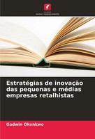 EstratéGias De InovaçãO Das Pequenas E MéDias Empresas Retalhistas Okonkwo Buch