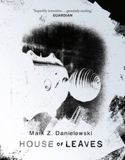 House Of Leaves by Mark Z Danielewski (Hardback Book)
