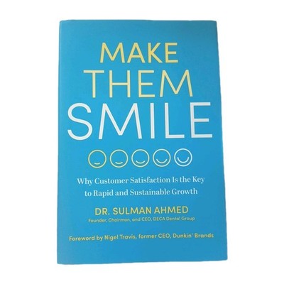 Make Them Smile Why Customer Satisfaction Is Key to Rapid Sustainable Growth HB