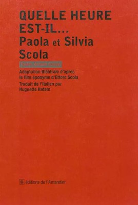 Wie spät ist es...: Theateradaption des Films d'Ettore Scola, Paola 