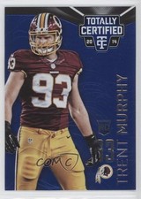 2014 Panini Totally Certified Platinum Blue 25/50 Trent Murphy #160 1m8
