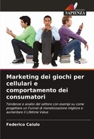 Federico Caiulo | Marketing Dei Giochi Per Cellulari E Comportamento Dei...