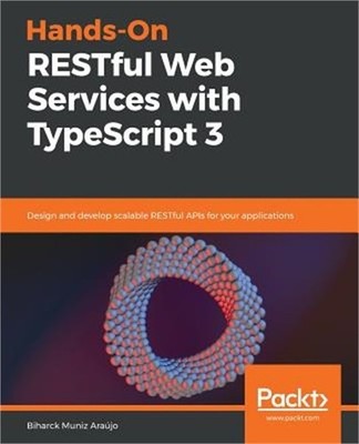 Hands-On RESTful Web Services with TypeScript 3 (Paperback or Softback)
