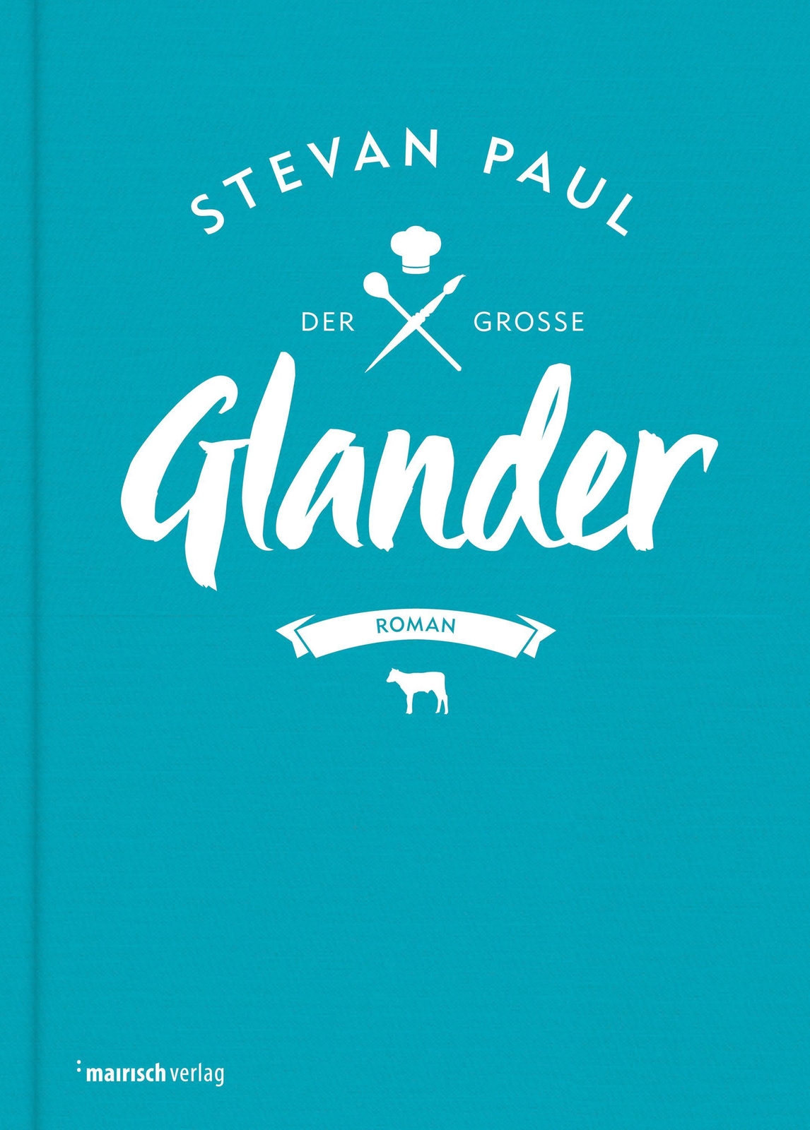 Thumbnail - Der Große Glander | Stevan Paul | Roman | Buch | 288 S. | Deutsch |