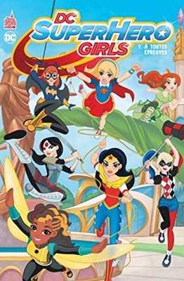 DC SUPER HERO GIRLS - Tome 1, Collectif