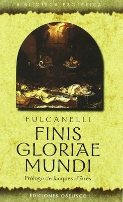 FINIS GLORIA E MUNDI (SPANISH EDITION) By Fulcanelli Fulcanelli