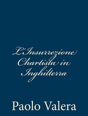 L'Insurrezione Chartista in Inghilterra by Paolo Valera (Italian) Paperback Book