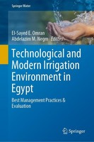 Technological And Modern Irrigation Environment In Egypt Abdelazim M. Negm