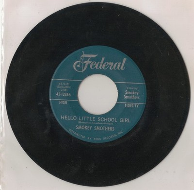 Smokey Smothers - Hello Little School Girl, 7'', (Vinyl)
