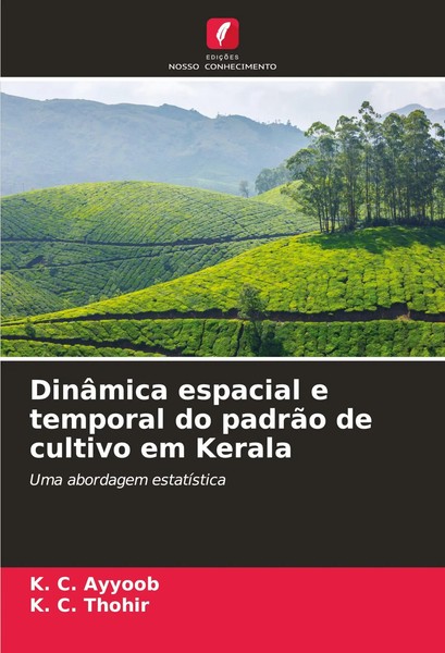 DinâMica Espacial E Temporal Do PadrãO De Cultivo Em Kerala K. C. Ayyoob (U. A.)-image