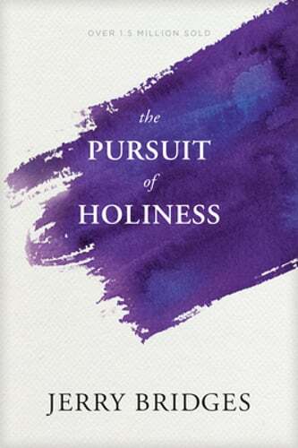 The Pursuit of Holiness by Jerry Bridges: Used