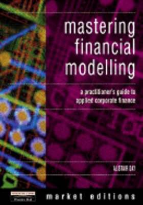 Mastering Financial Modelling: A Practitioner's Guide to Applied Corporate: Used