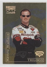 1996 Pinnacle Zenith Trilogy Artist's Proof Kenny Wallace #83