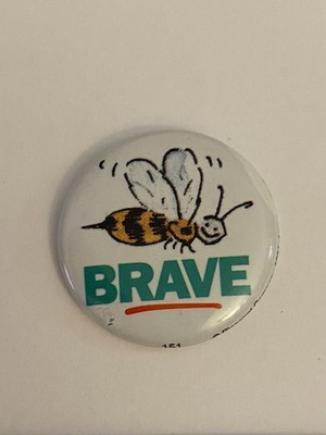 Be Brave Pin Back Button P177