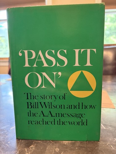 Pass It On: Story of Bill Wilson & A.A. 2nd edition