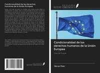 Derya ÖZer | Condicionalidad De Los Derechos Humanos De La UnióN Europea | Buch