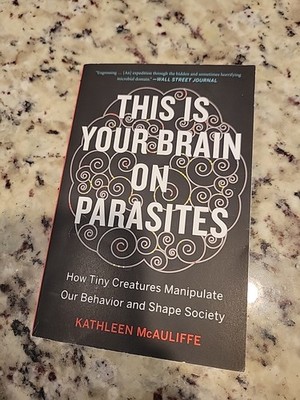 This Is Your Brain On Parasites: How Tiny Creatures Manipulate Our Behavior Box8