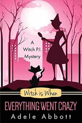 Witch Is When Everything Went Crazy - Paperback, by Abbott Adele - Acceptable