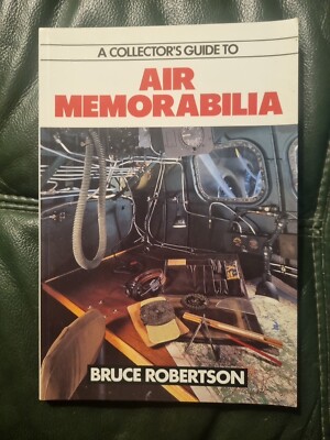A Collector's Guide to Air Memorabilia by Bruce Robertson (Paperback, 1992)