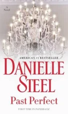 Past Perfect: A Novel - Mass Market Paperback By Steel, Danielle - VERY GOOD