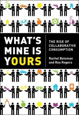 Rachel Botsman / What's Mine Is Yours9780007395910