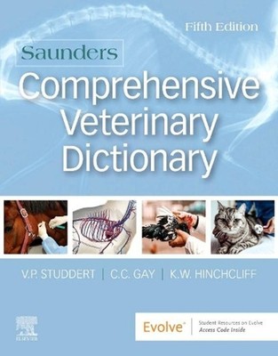 Saunders Comprehensive Veterinary Dictionary 5th Edition by Virginia P. Studdert