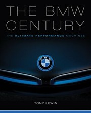 The BMW Century: The Ultimate Performance Machines by Lewin, Tony Book The Fast