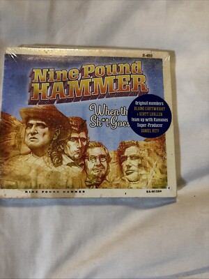 Nine Pound Hammer When The Sh?! Gos Down New CD