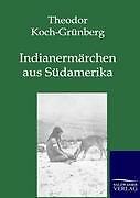Indianermärchen Aus Südamerika | Buch | 9783846002025
