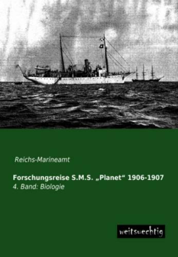 Thumbnail - Forschungsreise S.m.s. Planet 1906-1907. Bd.4 Biologie. Herausgegeben