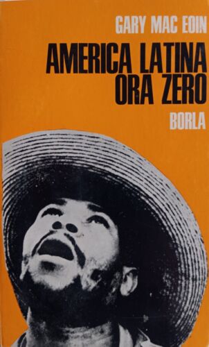 AMERICA LATINA: ORA ZERO Gary Mac Eoin Prima edizione Borla 1965 - Imagen 1 de 1