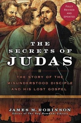 James M Robinson The Secrets Of Judas (Paperback)