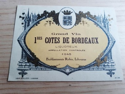 old wine label 1st cotes de Bordeaux 1945 sweet Robin Libourne