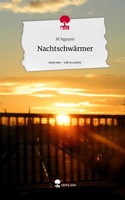 M. Nguyen | NachtschwäRmer. Life Is A Story - story.one | Buch | Deutsch (2023)