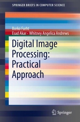 Image Processing : Practical Approach, Paperback by Furht, Borko; Akar, Esad;...