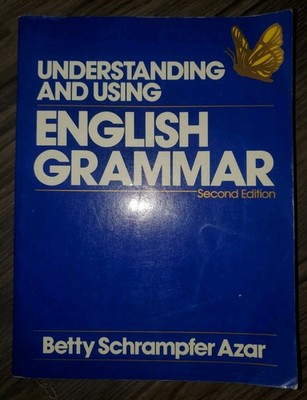 UNDERSTANDING AND USING ENGLISH GRAMMAR BETTY AZAR 2ND EDITION '89 SOFTCOVER ESL