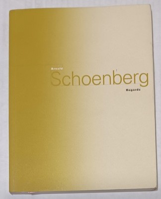 Arnold Schoenberg Regards (Musee d'art moderne da la ville de Paris) 1995