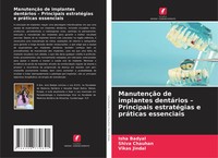 ManutençãO De Implantes DentáRios - Principais EstratéGias E PráTicas Essenciais