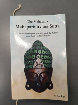 The Mahayana Mahaparinirvana Sutra: Last and most impressive teachings of the Bu
