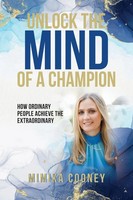 Unlock The Mind Of A Champion How Ordinary People Achieve The Extraordinary Buch