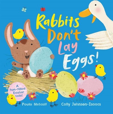 Rabbits Don't Lay Eggs!: A Very Funny Easter Bunny! by Paula Metcalf Paperback B