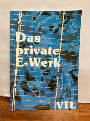 Das private E-Werk VTL