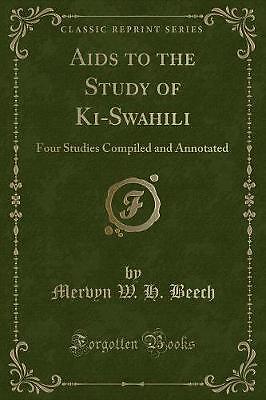 Aids to the Study of Ki-Swahili: Four Studies Comp