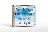 Holzschild Spruch 18X12 Cm Nach 14 Tagen Urlaub WeißT Du Deko Schild Wooden Sign