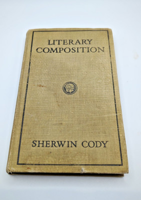 Literary Composition A Practicable Method of Learning to Write Effectively 1912