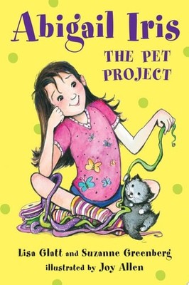 Abigail Iris: The Pet Project by Glatt, Lisa,Greenberg, Suzanne, Acceptable Book
