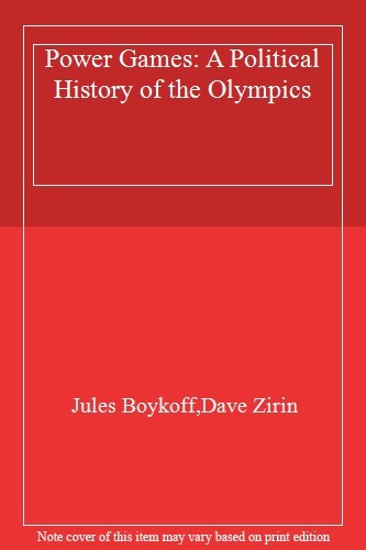 Power Games: A Political History of the Olympics,Jules Boykoff,D
